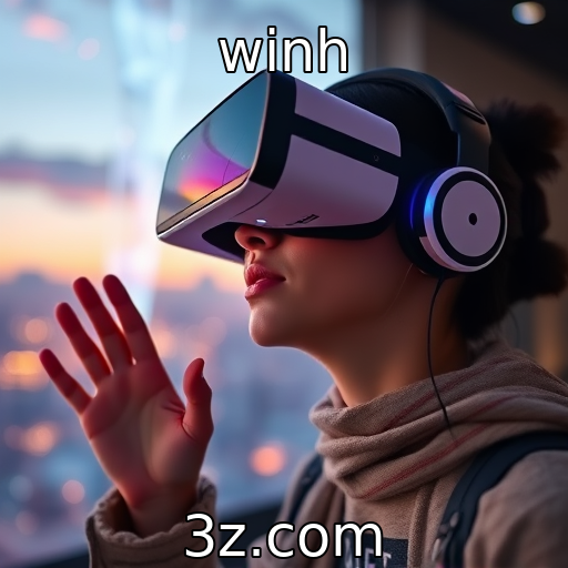 winh | Evolução da tecnologia em realidade virtual